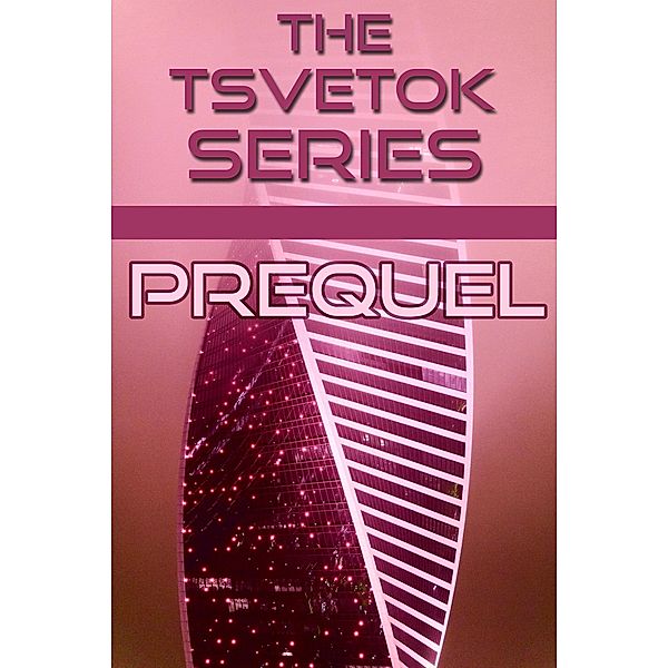 The Tsvetok Series Prequel / The Tsvetok Series, A. L. Grey