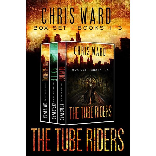 The Tube Riders: The Tube Riders Trilogy Boxed Set, Chris Ward