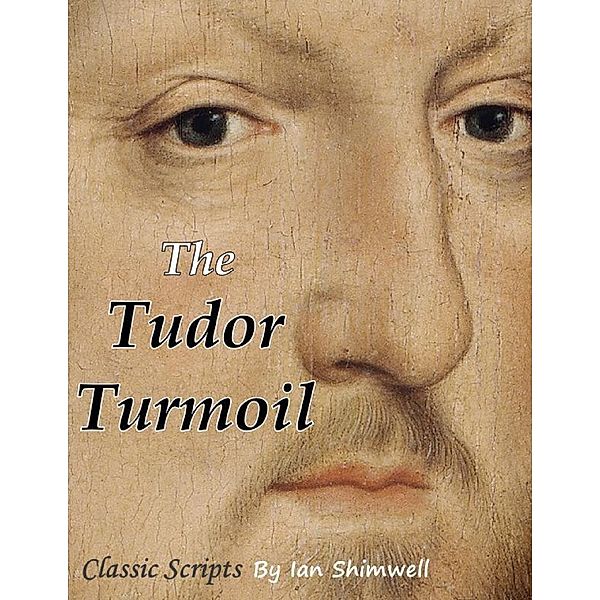The Tudor Turmoil, Ian Shimwell