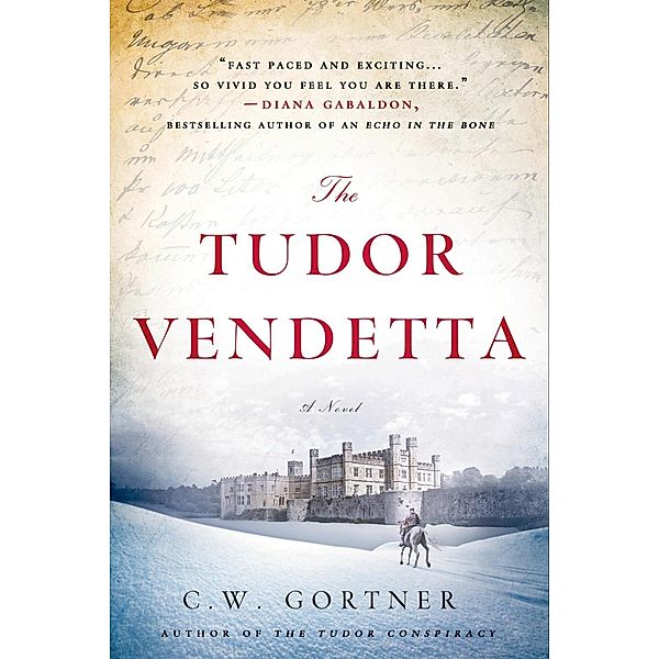 The Tudor Vendetta / The Elizabeth I Spymaster Chronicles Bd.3, C. W. Gortner