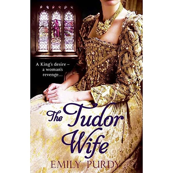 The Tudor Wife, Emily Purdy