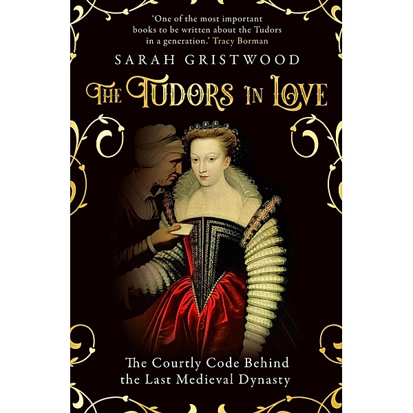 The Tudors in Love, Sarah Gristwood