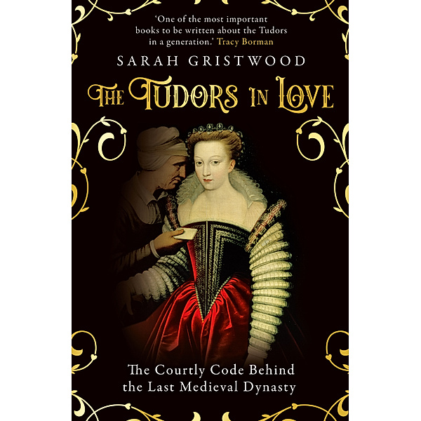 The Tudors in Love, Sarah Gristwood