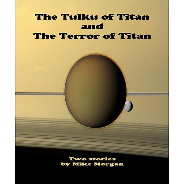 The Tulku of Titan and The Terror of Titan, Mike Morgan