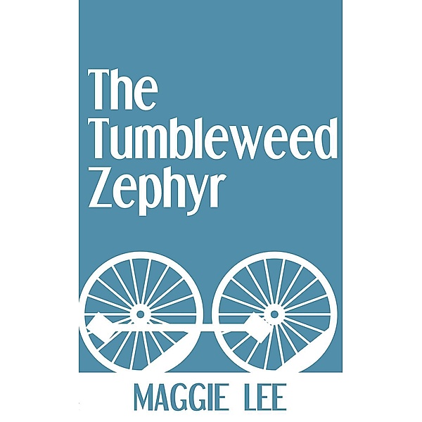 The Tumbleweed Zephyr, Maggie Lee
