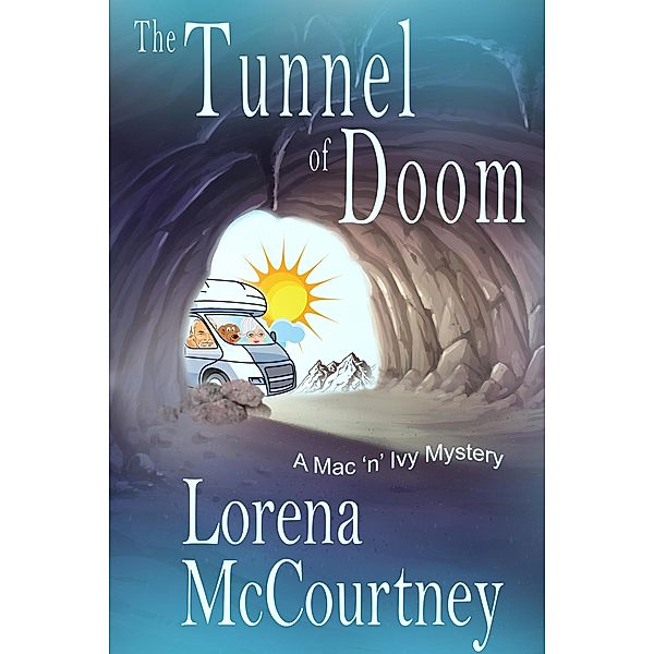 The Tunnel of Doom (The Mac 'n' Ivy Mysteries, #5) / The Mac 'n' Ivy Mysteries, Lorena McCourtney