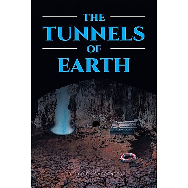 THE TUNNELS OF EARTH, Frederick Carpenter