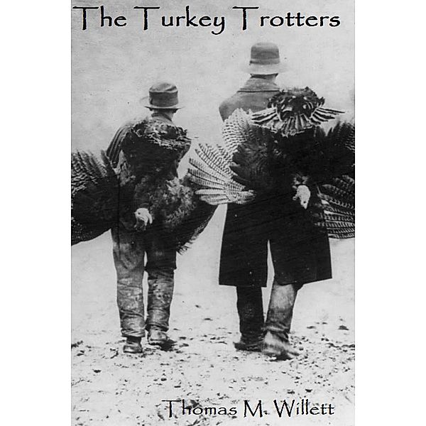 The Turkey Trotters, Thomas M. Willett