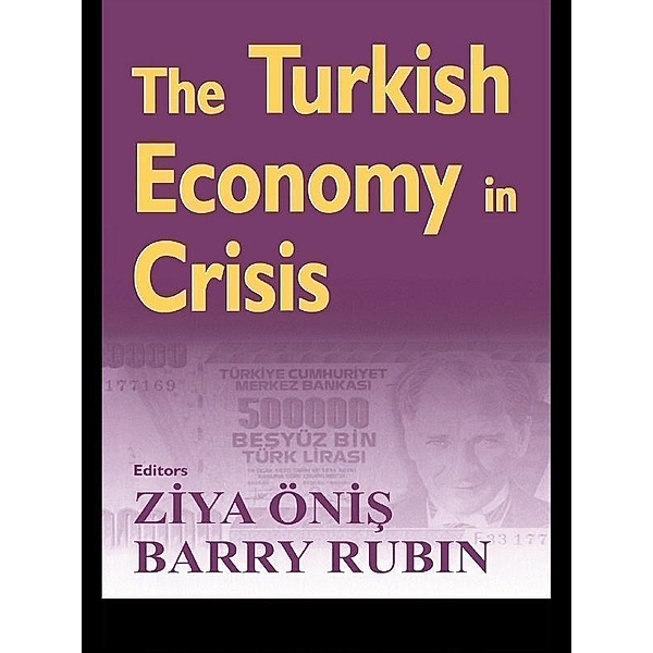 The Turkish Economy in Crisis, Ziya Onis, Barry Rubin