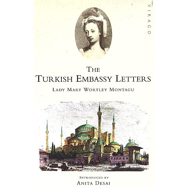 The Turkish Embassy Letters, Mary Wortley Montagu