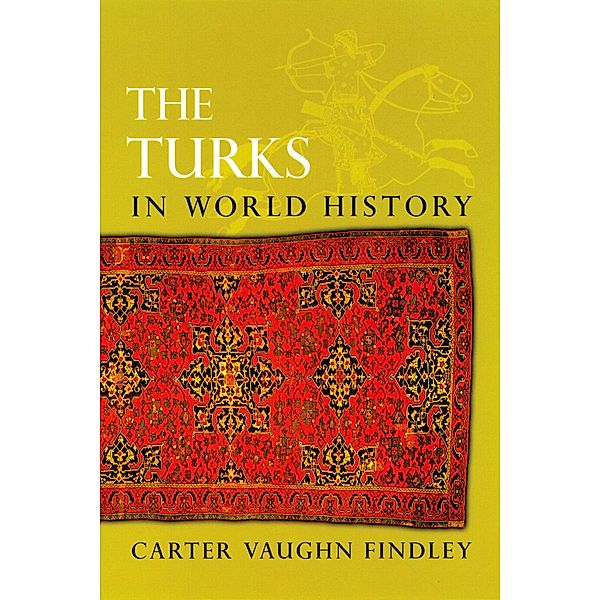 The Turks in World History, Carter Vaughn Findley