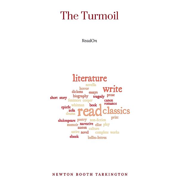 The Turmoil, Newton Booth Tarkington