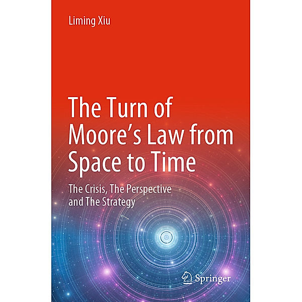 The Turn of Moore's Law from Space to Time, Liming Xiu