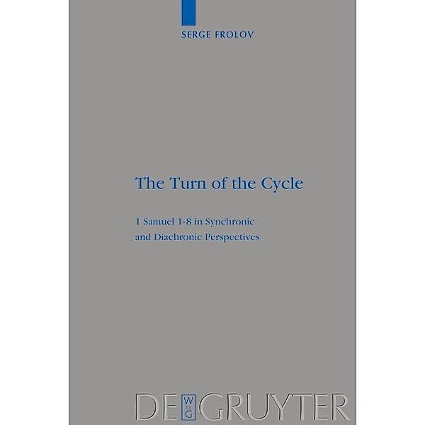 The Turn of the Cycle / Beihefte zur Zeitschrift für die alttestamentliche Wissenschaft Bd.342, Serge Frolov