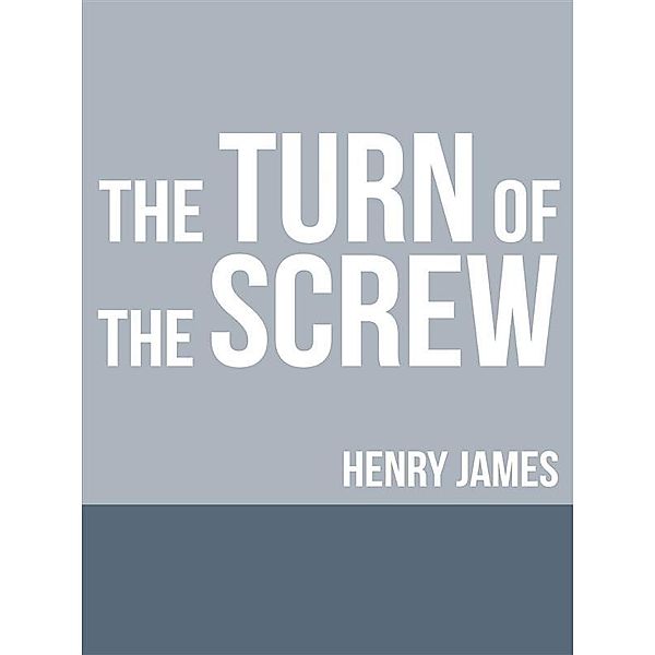 The Turn of the Screw, Henry James