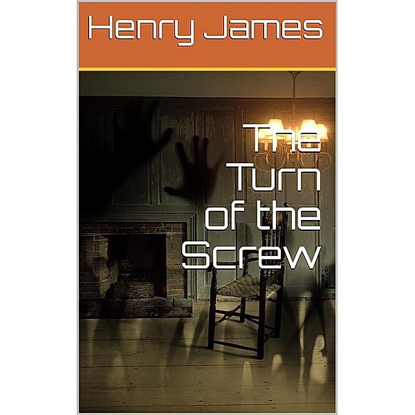 The Turn of the Screw, Henry James