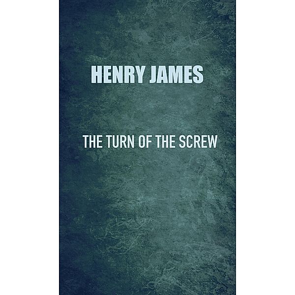 The Turn of the Screw, Henry James