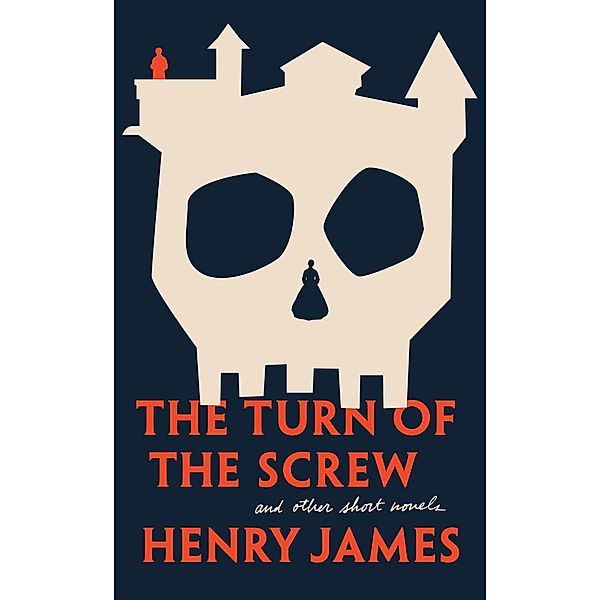 The Turn of The Screw and Other Short Novels, Henry James