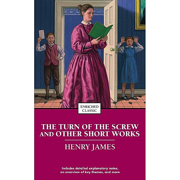 The Turn of the Screw and Other Short Works, Henry James