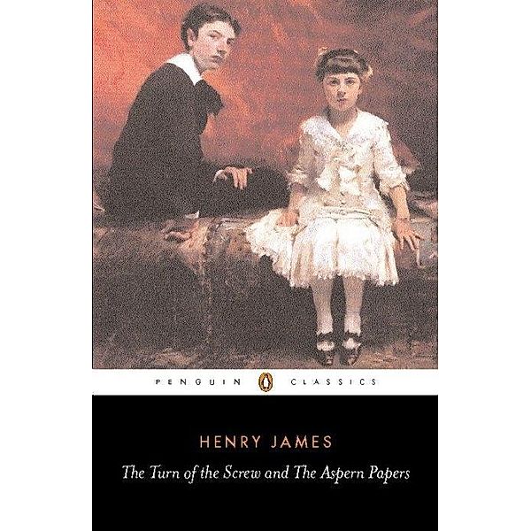 The Turn of the Screw and The Aspern Papers, Henry James