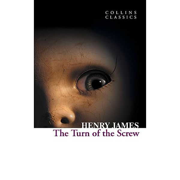 The Turn of the Screw / Collins Classics, Henry James