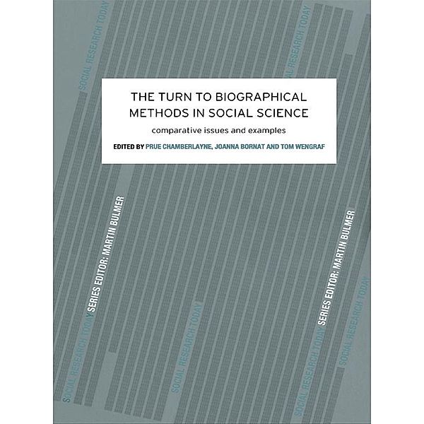The Turn to Biographical Methods in Social Science, Prue Chamberlayne, Joanna Bornat, Tom Wengraf