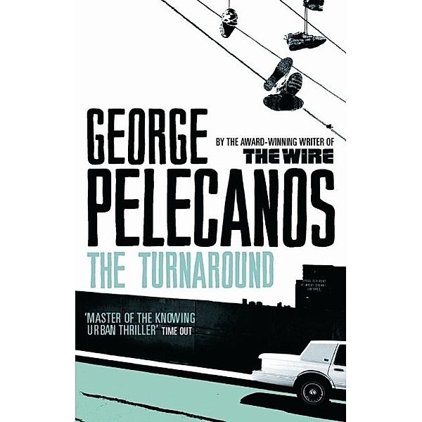 The Turnaround, George Pelecanos