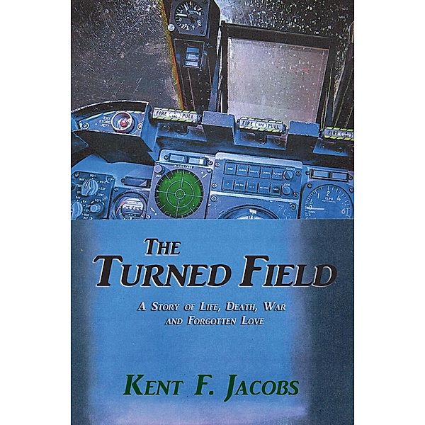 The Turned Field, Kent F. Jacobs