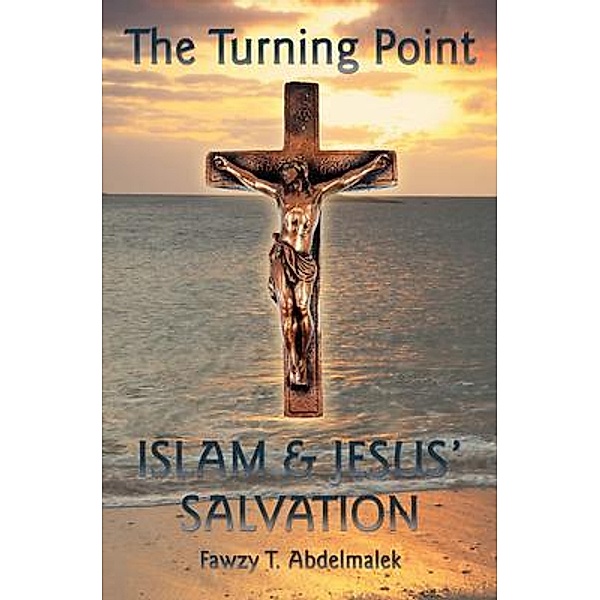 The Turning Point / Fawzy T. Abdelmalek Publishing, Fawzy Abdelmalek