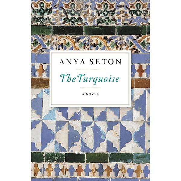 The Turquoise, Anya Seton