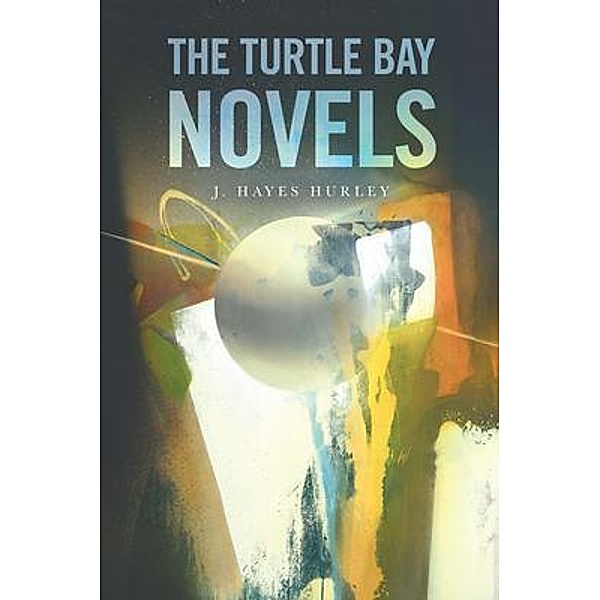 The Turtle Bay Novels, J. Hayes Hurley