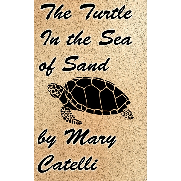 The Turtle in the Sea of Sand, Mary Catelli