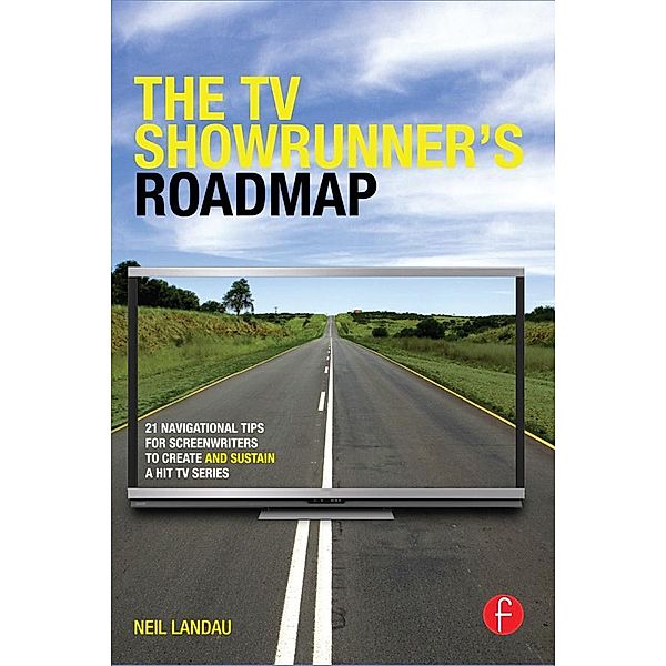 The TV Showrunner's Roadmap, Neil Landau