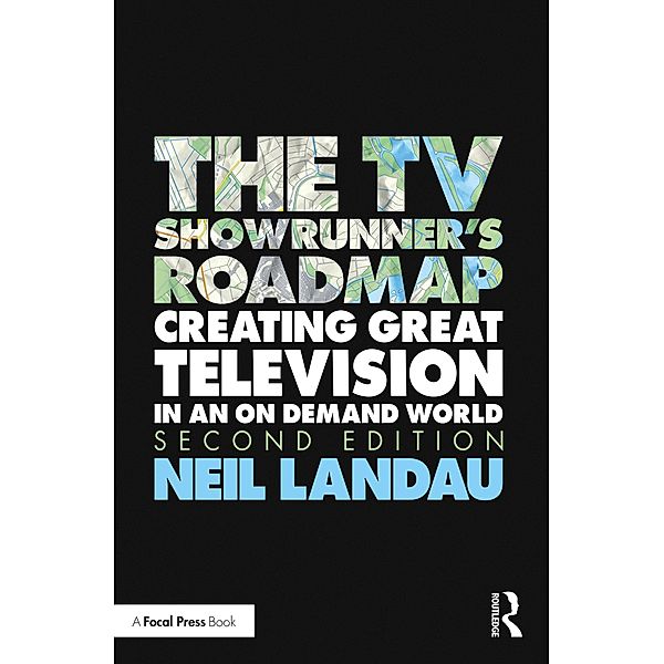 The TV Showrunner's Roadmap, Neil Landau