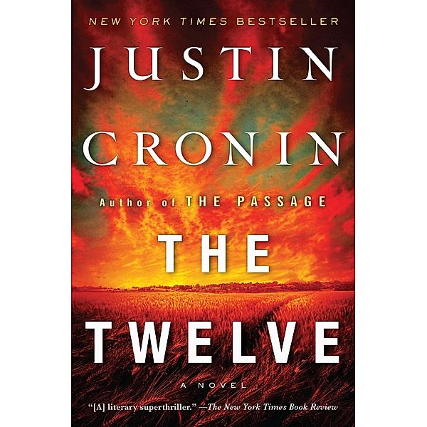 The Twelve (Book Two of The Passage Trilogy) / Passage Trilogy Bd.2, Justin Cronin