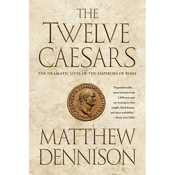 The Twelve Caesars, Matthew Dennison