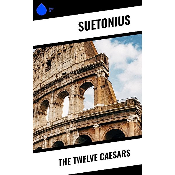 The Twelve Caesars, Suetonius