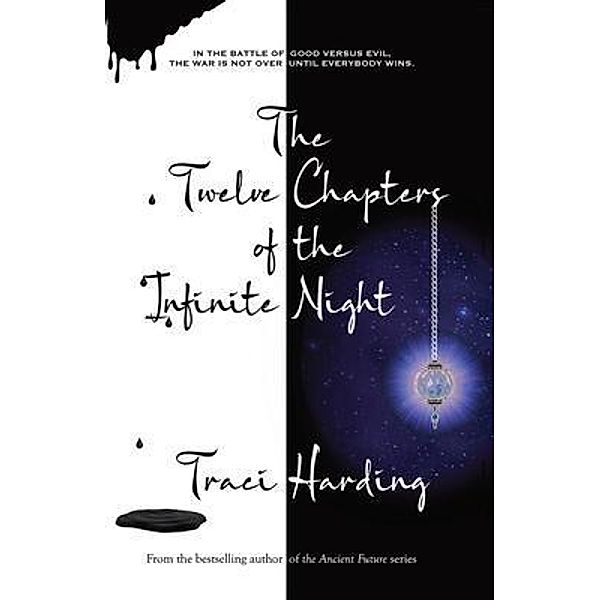 The Twelve Chapters of the Infinite Night, Traci Harding