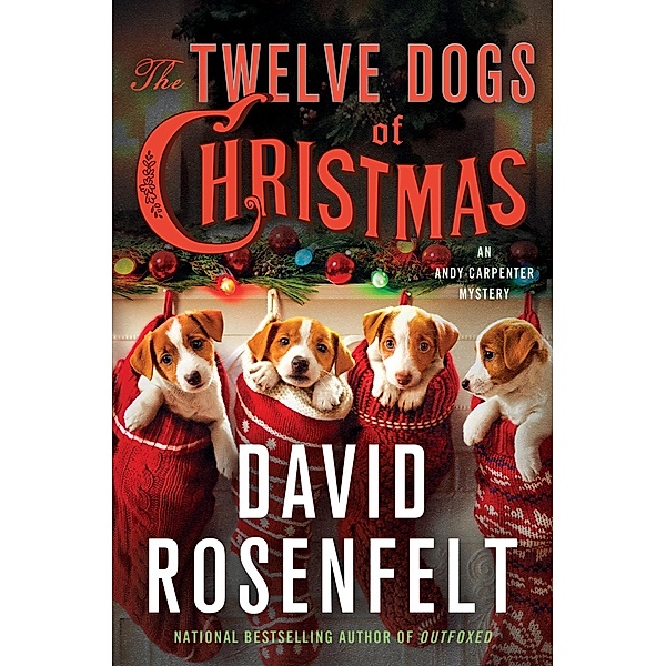 The Twelve Dogs of Christmas / An Andy Carpenter Novel Bd.16, David Rosenfelt