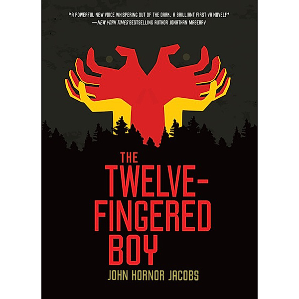 The Twelve-Fingered Boy Trilogy: The Twelve-Fingered Boy, John Hornor Jacobs
