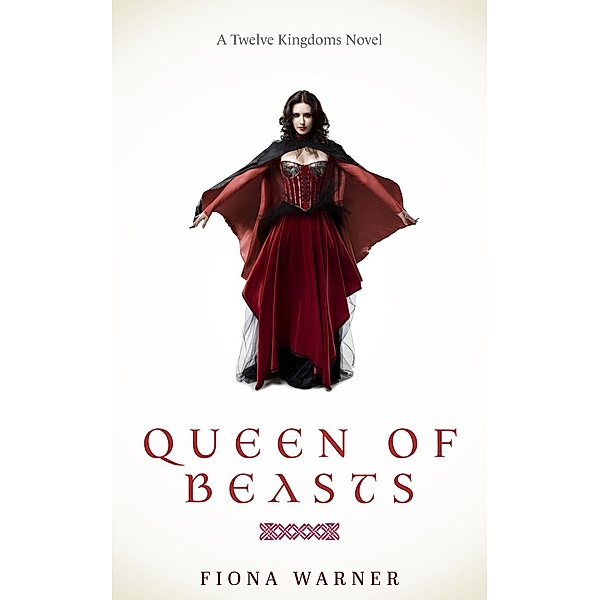 The Twelve Kingdoms: Queen of Beasts (The Twelve Kingdoms), Fiona Warner