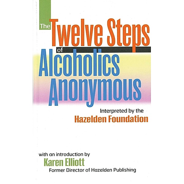 The Twelve Steps Of Alcoholics Anonymous, Anonymous
