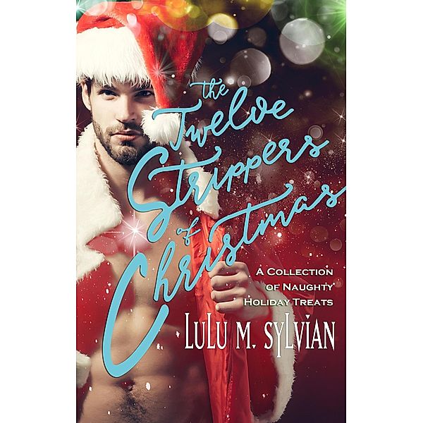 The Twelve Strippers of Christmas, Lulu M. Sylvian