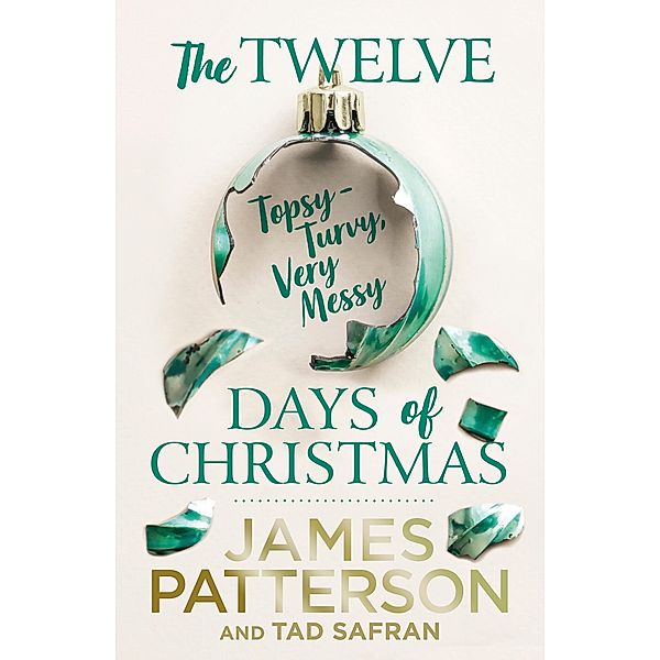 The Twelve Topsy-Turvy, Very Messy Days of Christmas, James Patterson