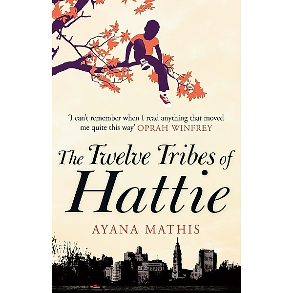 The Twelve Tribes of Hattie, Ayana Mathis