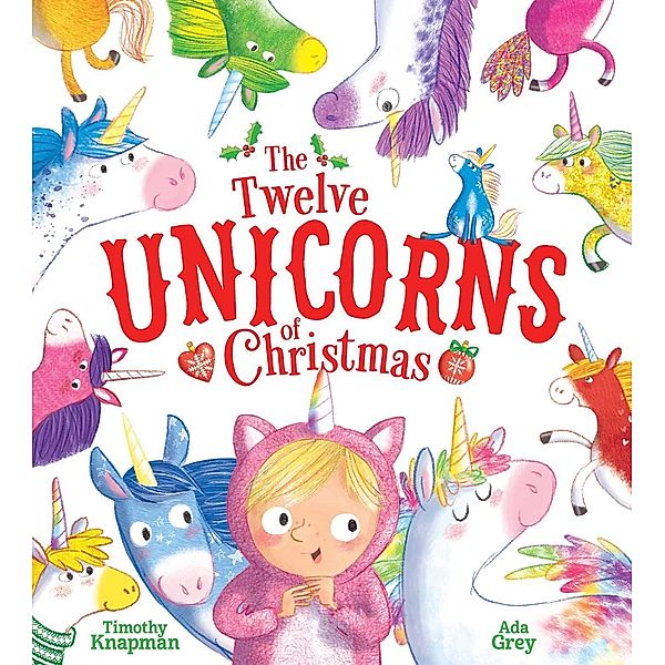 The Twelve Unicorns of Christmas, Timothy Knapman