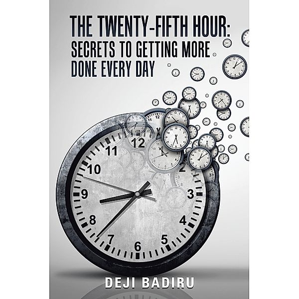 The Twenty-Fifth Hour:, Deji Badiru
