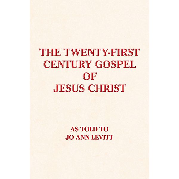 The Twenty-First-Century Gospel of Jesus Christ, Jo Ann Levitt