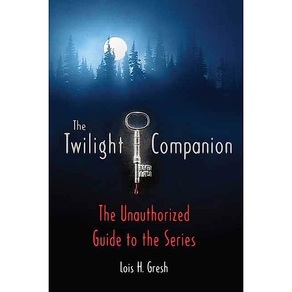 The Twilight Companion, Lois H. Gresh
