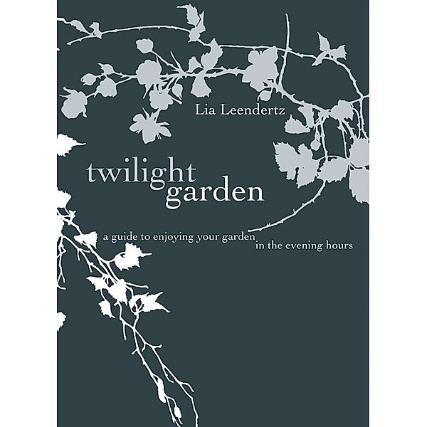 The Twilight Garden, Lia Leendertz